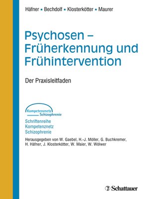 cover image of Psychosen--Früherkennung und Frühintervention (Schriftenreihe Kompetenznetz Schizophrenie, Bd. ?)